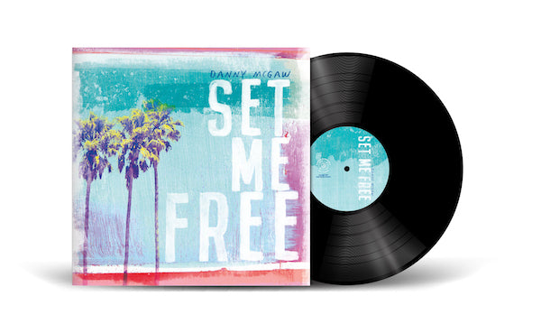 Danny McGaw Set Me Free Vinyl