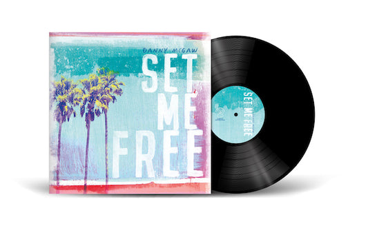 Danny McGaw Set Me Free Vinyl